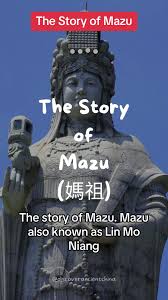 What is the Story of Mazu Mazu? Exploring the Legend of the Sea Goddess